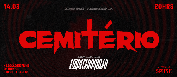 Spunk apresenta: CEMITÉRIO + Espectrovulto