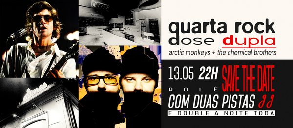 Quarta Rock Dose Dupla: Arctic Monkeys & The Chemical Brothers