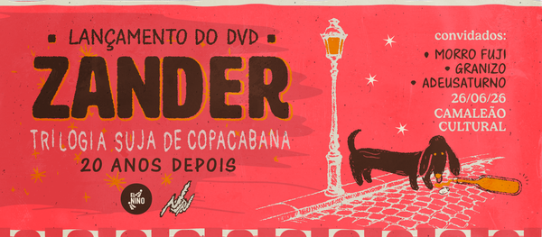 Zander + Morro Fuji + Granizo + Adeusaturno @ Camaleão Cultural