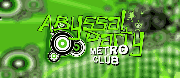 Abyssal Party SP: MetroClub