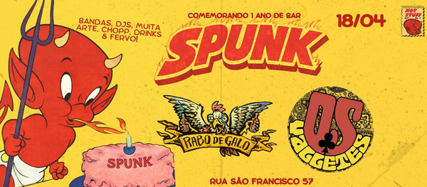 Spunk Bar 1 Ano! Rabo de Galo + Os Valletes
