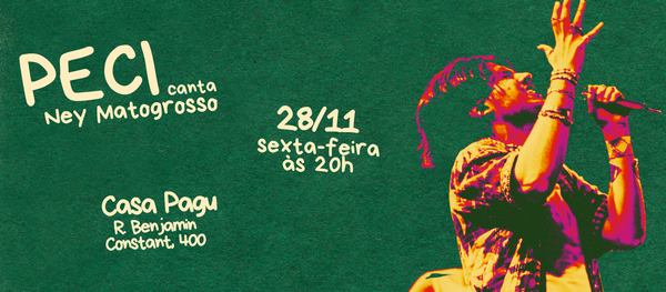 PECI canta NEY MATOGROSSO