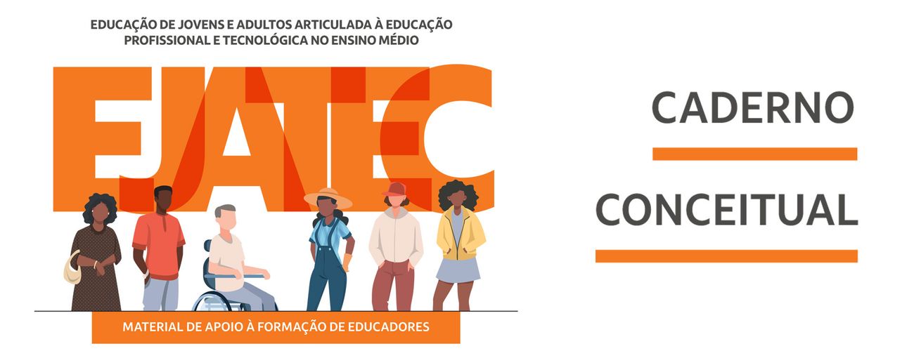 EJA articulada à EPT no EM: material de apoio à formação de educadores – Caderno Conceitual