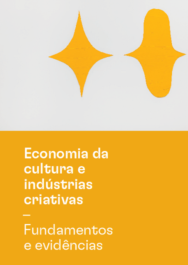 Capa do volume 1 do Manual Economia da Cultura e Indústrias Criativas com obra Unidade de Rodrigo  Andrade