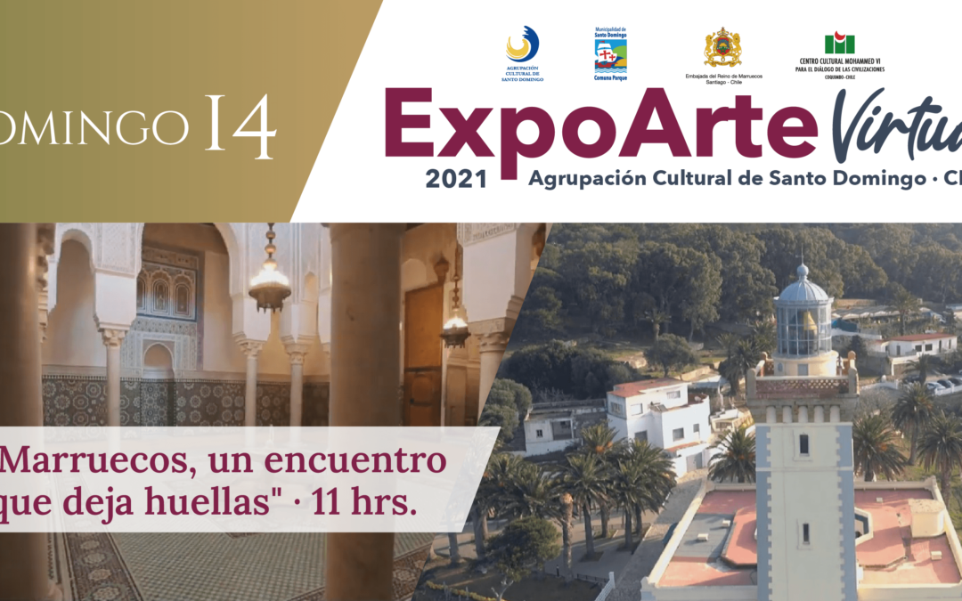 «Marruecos, un encuentro que deja huellas» – Domingo 14 de Febrero 11:00Hrs.